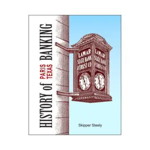 History of Banking, Paris Texas.